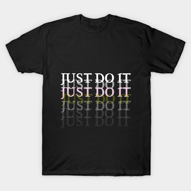 just do it T-shirt T-Shirt by maryam99